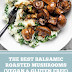 The Best Balsamic Roasted Mushrooms (Vegan & Gluten Free)