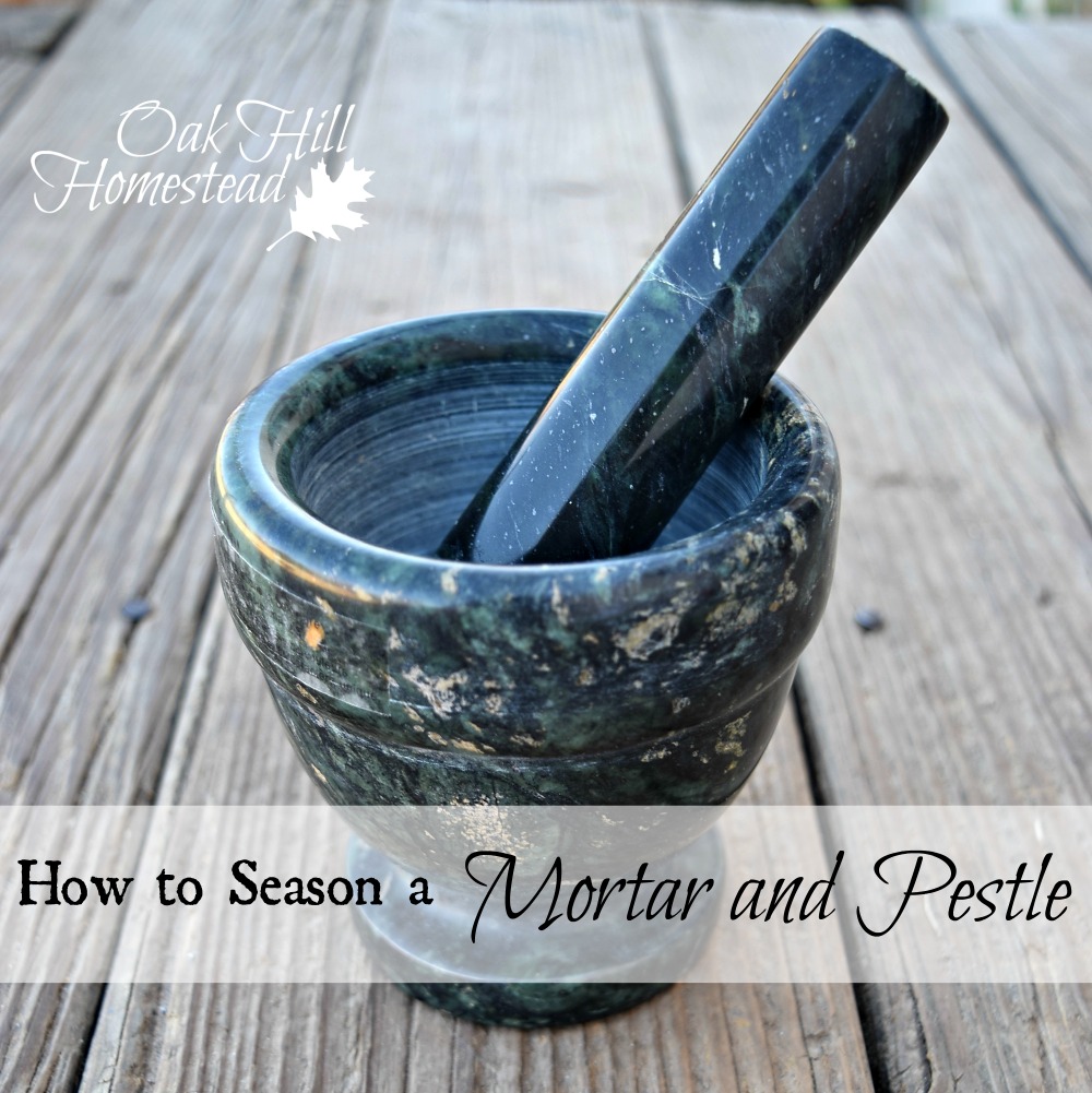 How to Season a New Mortar and Pestle - Oak Hill Homestead