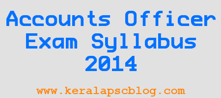 Kerala PSC Accounts Officer Exam Syllabus 2014