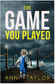 The Game You Played: A Chilling Psychological Thriller