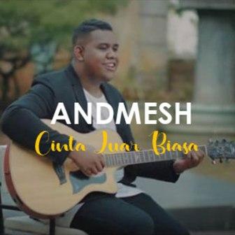 Lirik Lagu Andmesh Kamaleng Cinta Luar Biasa Lirik Lirik Lagu Andmesh Kamaleng Cinta Luar Biasa Lirik