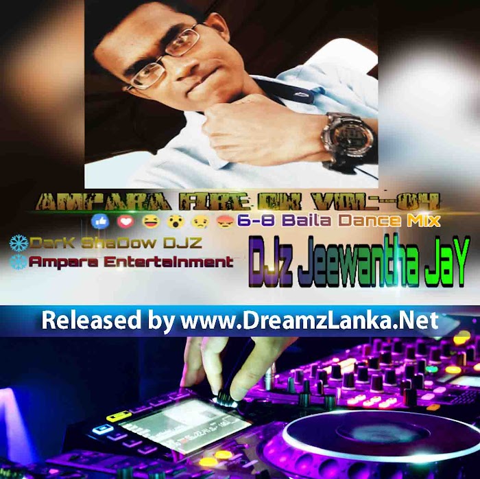 Ampara Fire On Vol-(4) 6-8 Baila Dance Mix-DJ Jeewantha