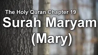 The Holy Qur'an Chapter 19 Surah Maryam (Mary)