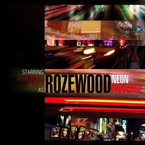 Rozewood-Neon Paradise-2011-HHB