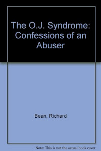The O.J. Syndrome: Confessions of an Abuser