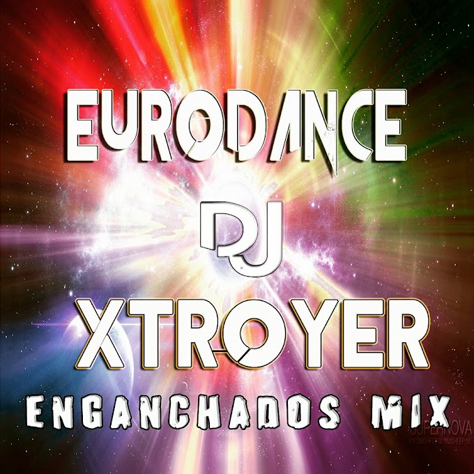  Mega Eurobeat dance Dj Xtroyer