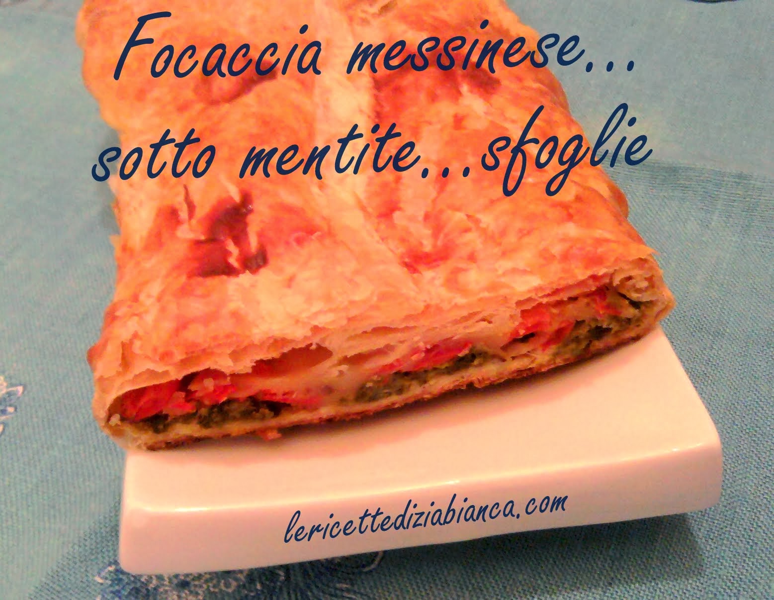 focaccia messinese... sotto mentite... sfoglie!!