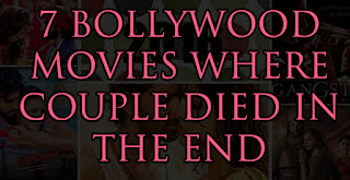 7 Superhit Bollywood Movies Where Couple Died In The End