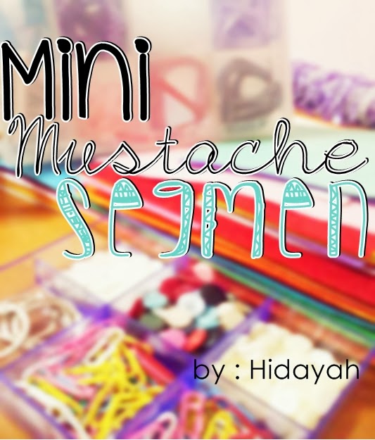 Mini Mustache Segmen By Hidayah