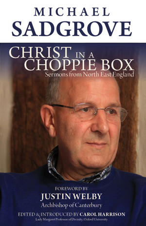 Christ in a Choppie Box: Sermons from North East England