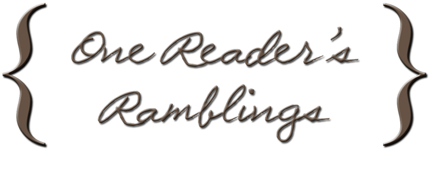 One Reader's Ramblings