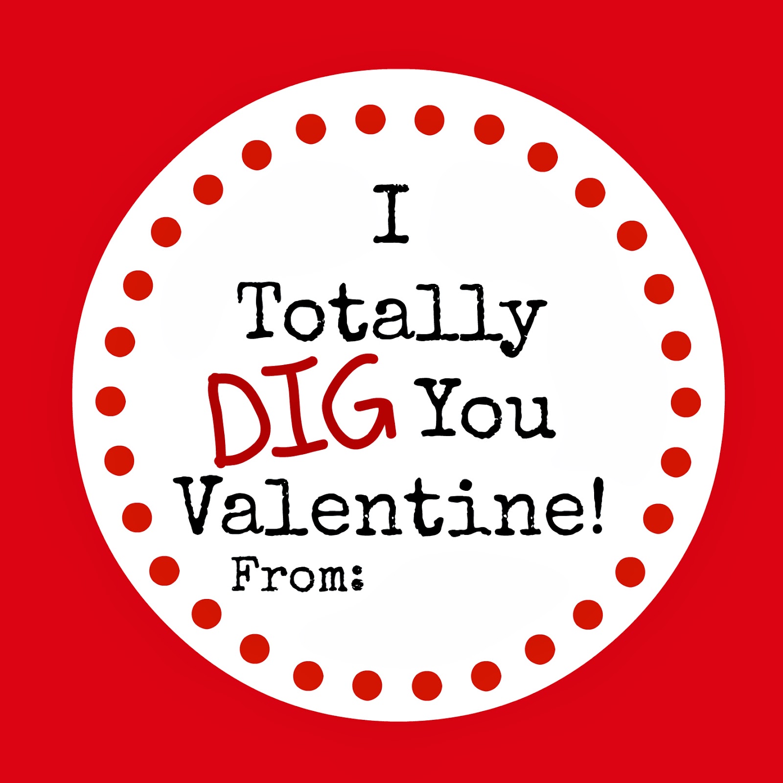 I Dig You Valentine Printable by whatdoesthecoxsay.com #printable #tutorial
