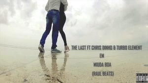 The Last feat. Chis Dinho & Turbo - Miuda Boa (Raul Beats) (Kizomba) 2k17