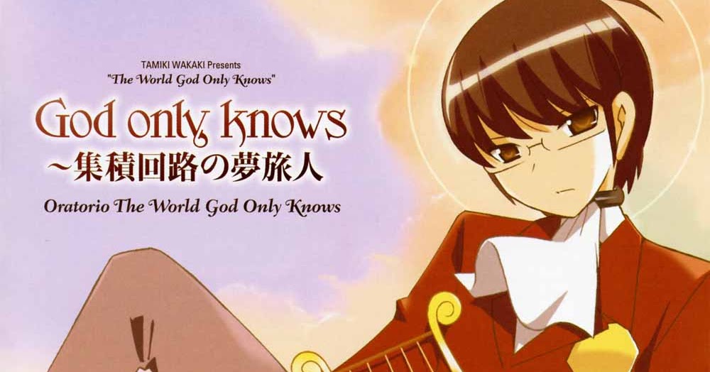 God Only Knows Oratorio The World God Only Knows Letra En Espanol Koibana