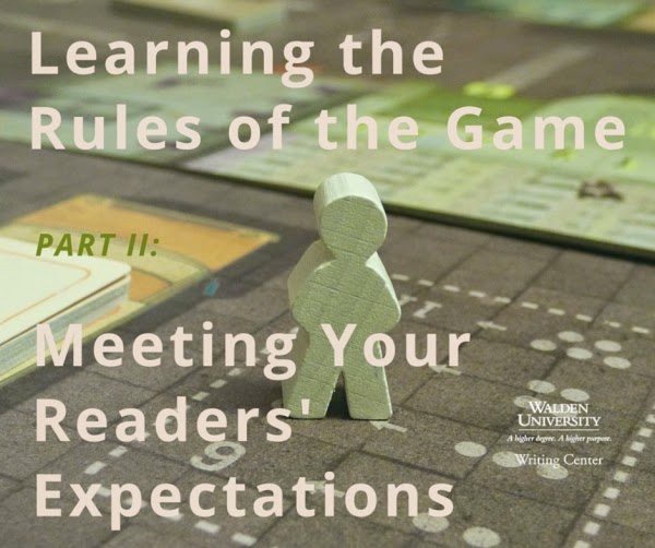 Learning the Rules of the Game, Part 2 Meeting Your Readers' Expectations