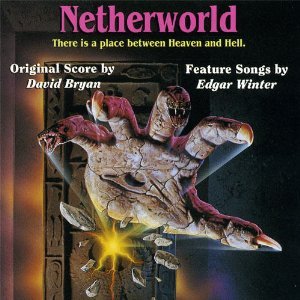 Portada de la banda sonora de la película de terror de serie B Netherworld con música de David Bryan y Larry Fast