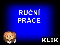 RUČNÍ PRÁCE