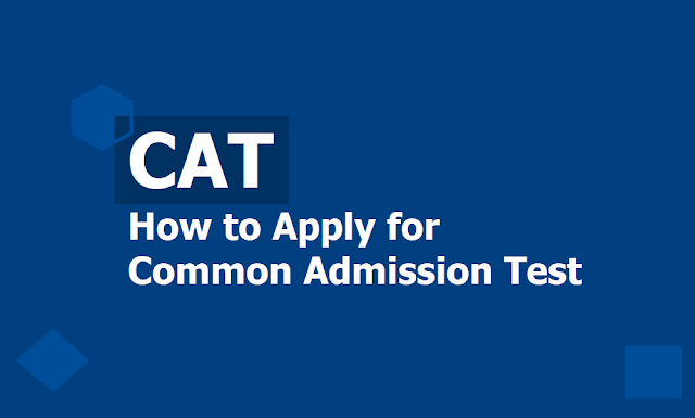 How to apply for CAT 2019 and registrations to be started from August 07, 2019 How to apply for CAT 2019 and registrations to be started from August 07, 2019
