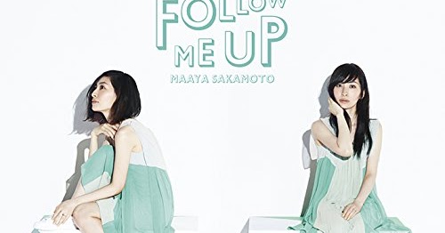 Maaya Sakamoto Album Follow Me Up Ed Gakusen Toshi Asterisk Akarui Ongaku 明るい 音楽
