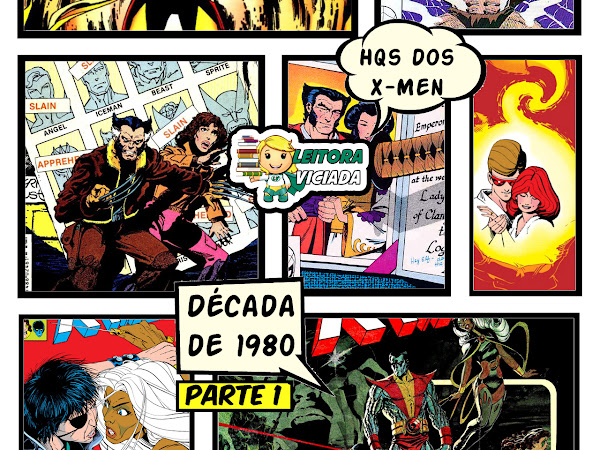 Dicas de leitura: as HQs mais importantes dos X-Men #03: Anos 1980, parte 1