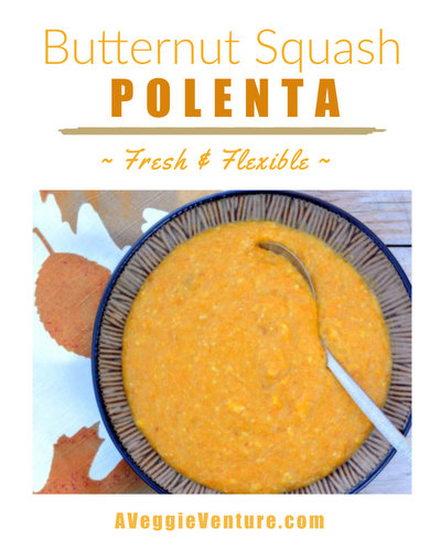Butternut Squash Polenta ♥ AVeggieVenture.com, a special side dish with butternut squash or other vegetables. Weight Watchers Friendly. Great for Meal Prep. Gluten Free. Vegetarian. Lovely for Thanksgiving.