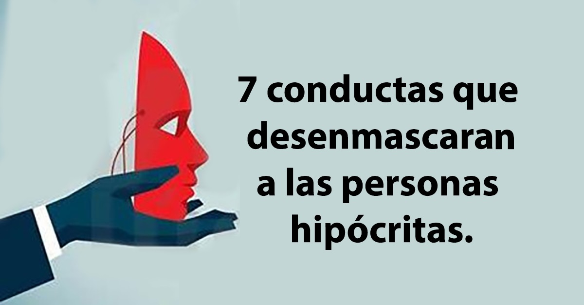 7 conductas de las personas hipócritas que los dejan al descubierto