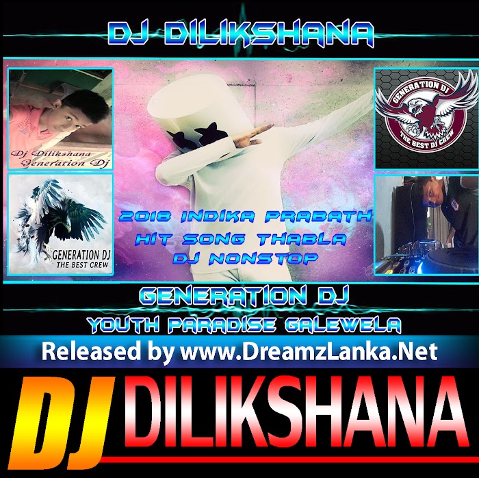 2018 Indika Prabath Hit Song Thabla Dj Nonstop-Dj Dilikshana