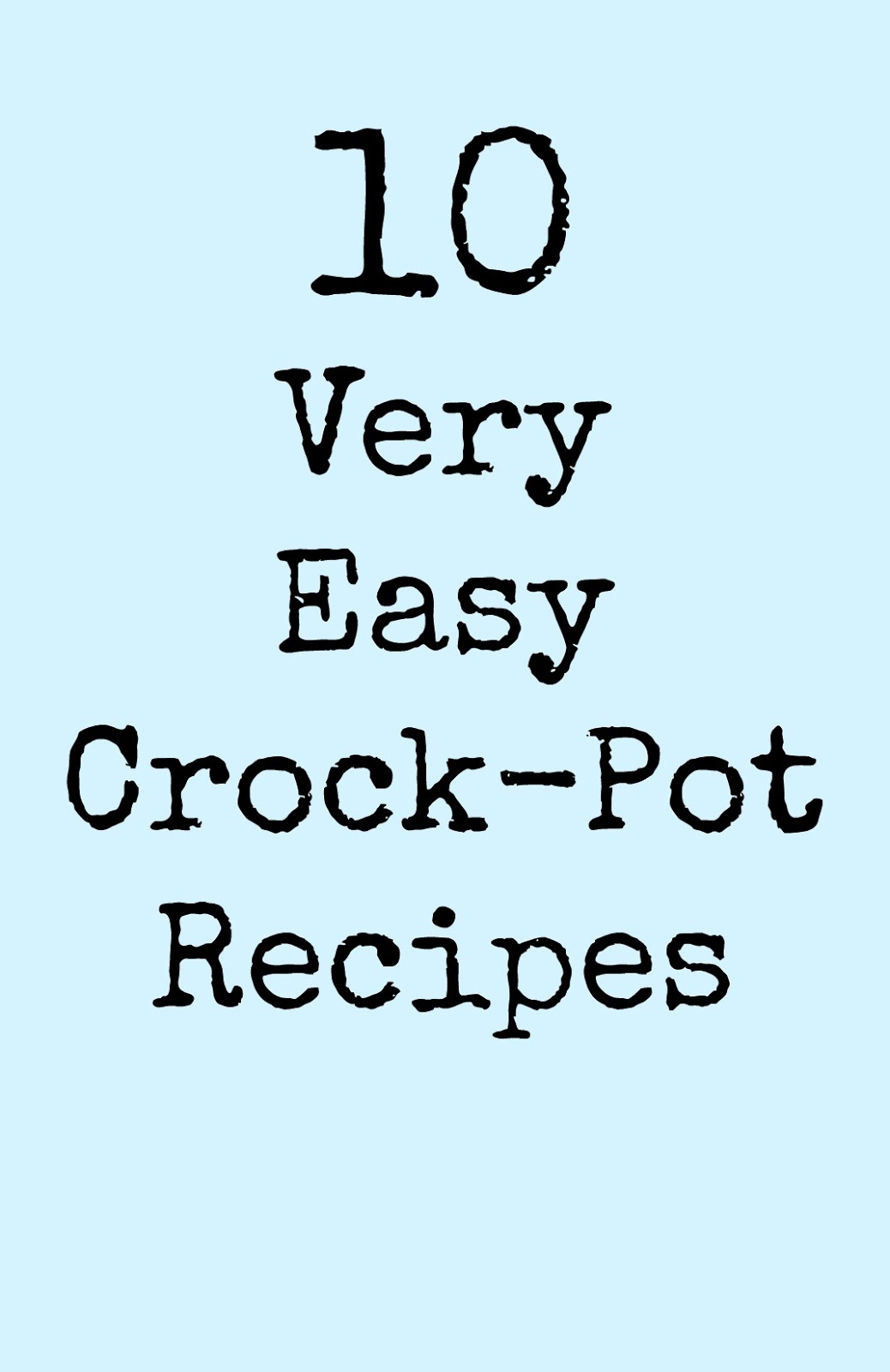 10 Very Easy Crock Pot Recipes The Chirping Moms