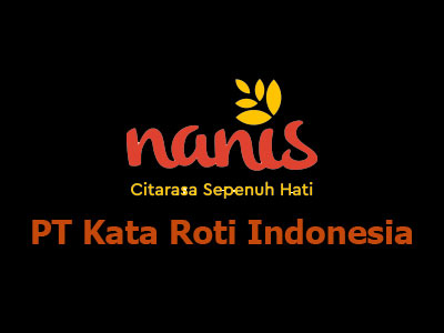Lowongan Kerja PT Kata Roti Indonesia, lowongan kerja Kaltim Juli Agustus September Oktober Nopember Desember 2019 Januari 2020