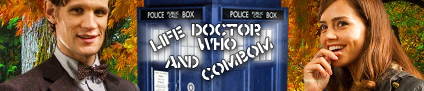 Life, Doctor Who & Combom