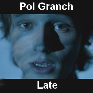 Pol Granch – Late