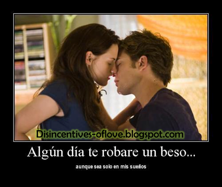 Algún día te robaré un beso...