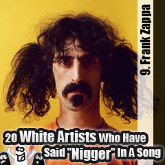 20 White Artists Who Have Said Nigger In A Song: 9. Frank Zappa