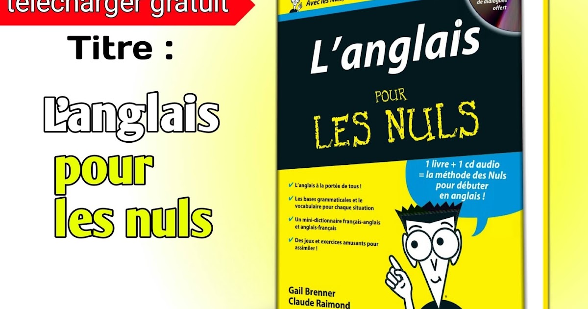 La grande Bibliothèque L'anglais pour les nuls [PDF]