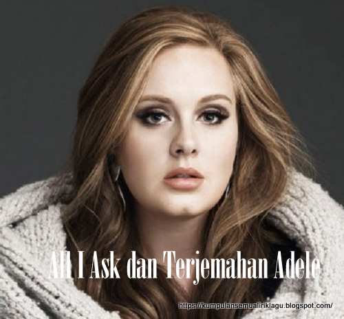 Lirik Lagu All I Ask - Adele | Lirik Lagu Populer