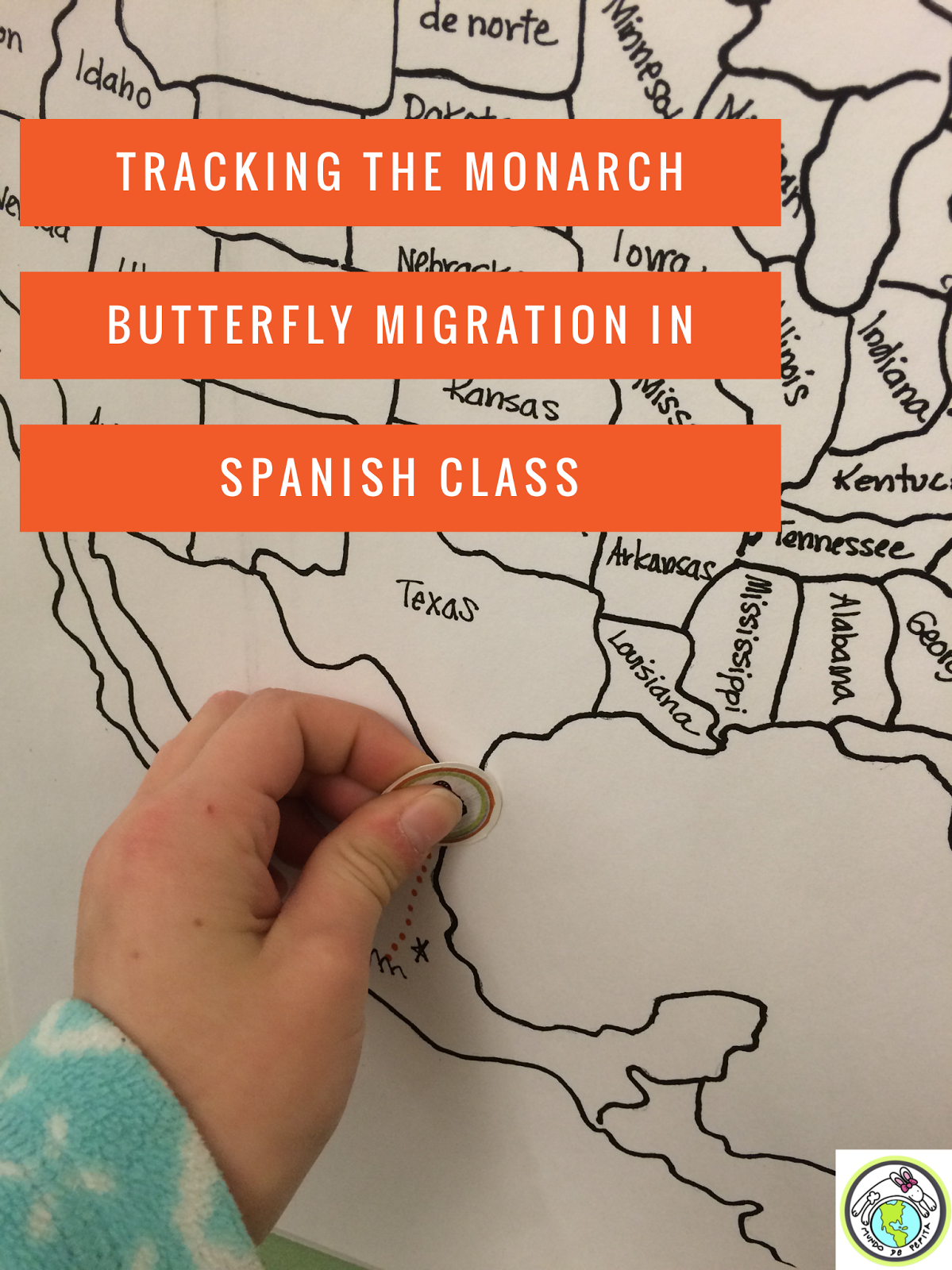Track the Monarch Butterfly migration in Spanish class! Mundo de Pepita