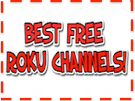 The Best FREE Roku Channels