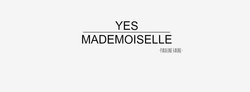 Yes mademoiselle...