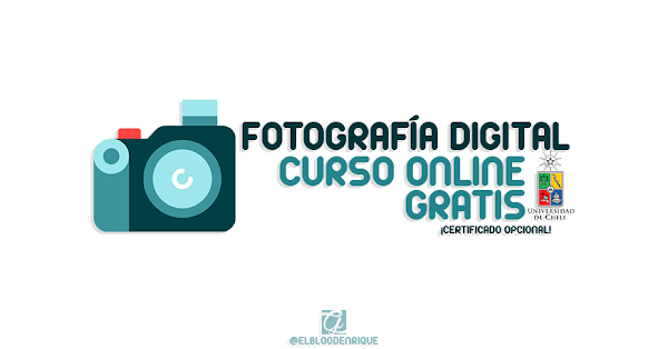 Curso online gratis de Fotografía Digital por la Universidad de Chile con Certificado Opcional Curso online gratis de Fotografía Digital por la Universidad de Chile con Certificado Opcional