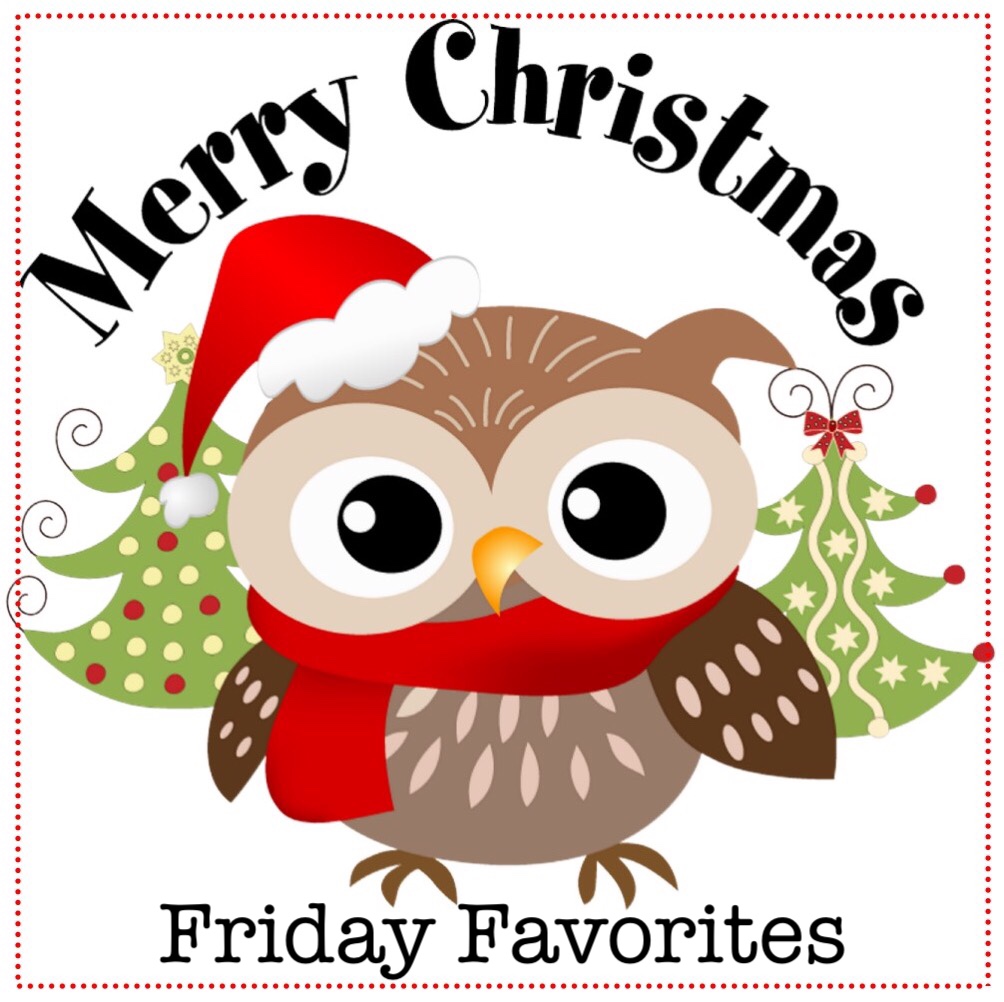 Living on Cloud Nine: FRIDAY FAVORITES&hellip;MERRY CHRISTMAS EDITION