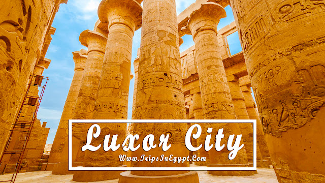 Luxor City - Top 5 Tourist Attractions in Egypt - www.tripsinegypt