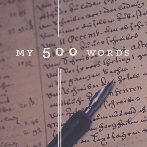 My 500 Word Challenge
