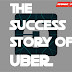 The Success Story Of Uber