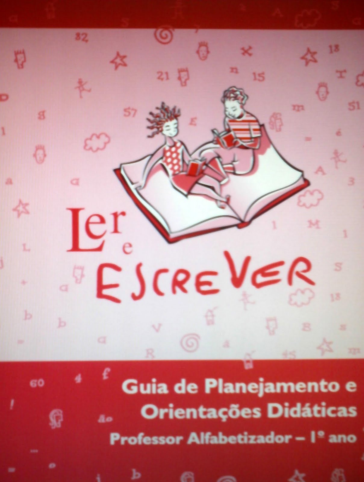Pedagogia &amp; Cia...: Material Didático Completo do Programa Ler e Escrever