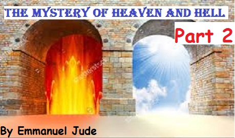 Divine Revelation Of Heaven And Hell By Emmanuel Samson Jude--Part 2