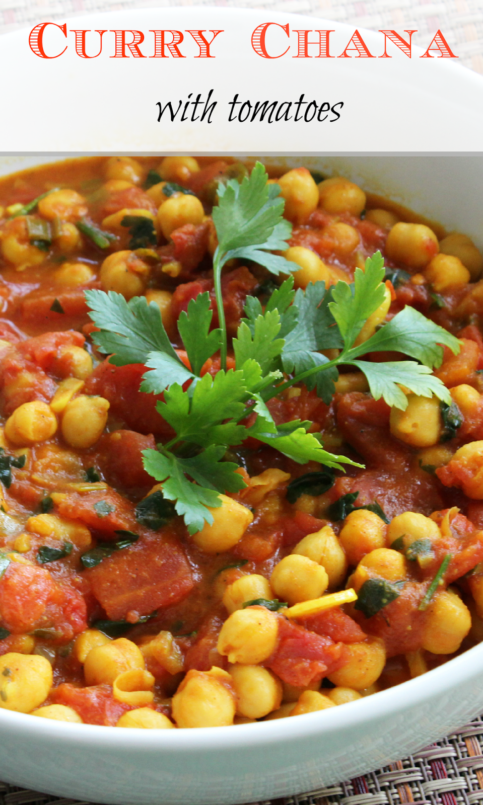 Curry Chana and tomatoes