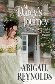 Book cover: Mr Darcy's Journey by Abigail Reynolds