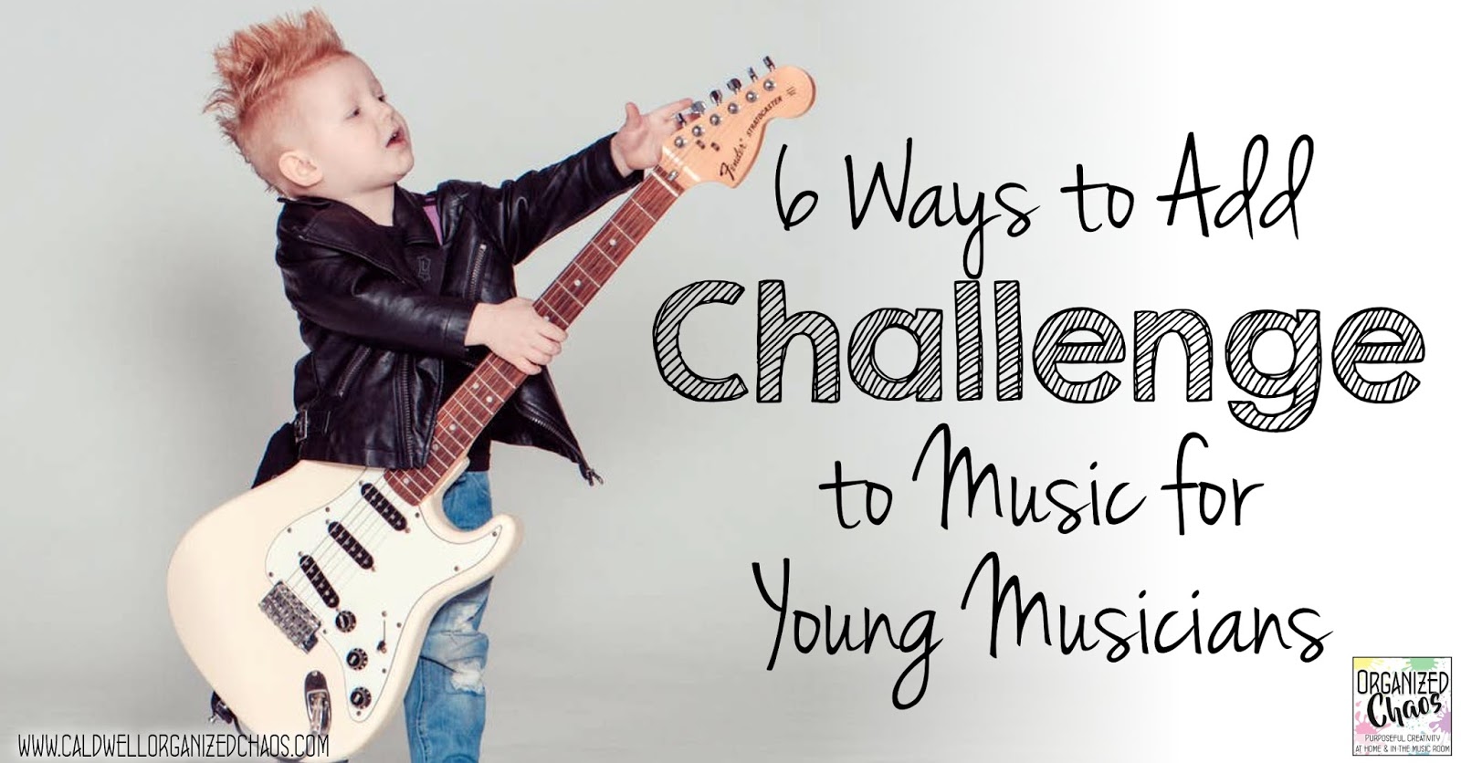 6 Ways to Add Challenge to Music for Young Musicians Organized Chaos