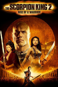 The Scorpion King: Rise of a Warrior Poster