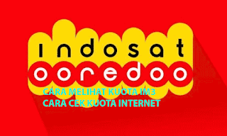 Cara Melihat Kuota Im3 {Mentari} | Cara Cek Kuota Internet Indosat Ooredoo Terbaru